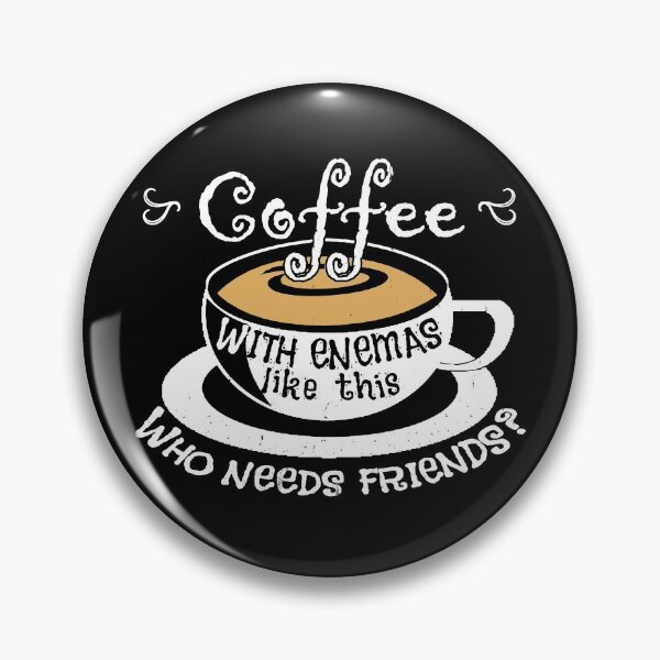Item preview, Coffee Enemas Pun designed and sold by RiffXS.