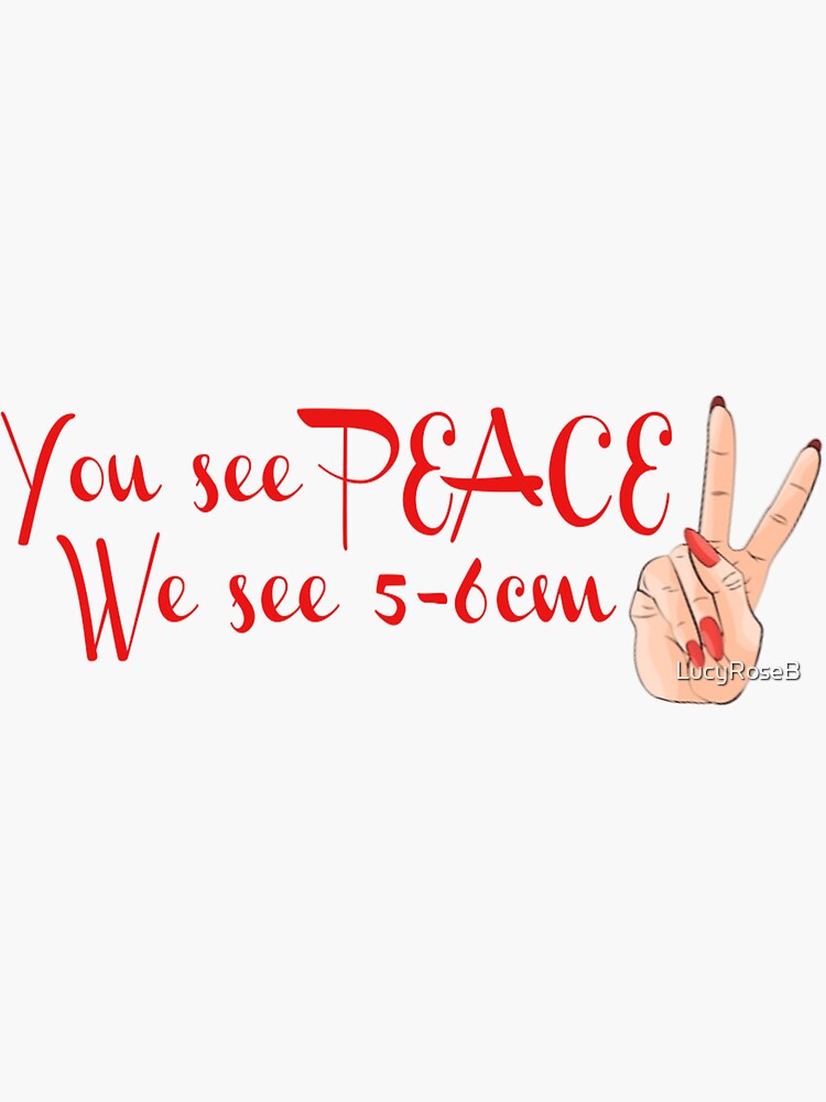 Midwifery You See Peace We See 5 6cm Sticker For Sale By Lucyroseb