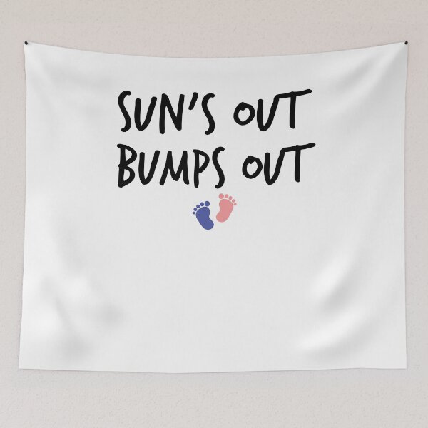 Item preview, Sun's Out Bumps Out ,pregnancy , pregnancy gift, pregnant  designed and sold by Noussairox.