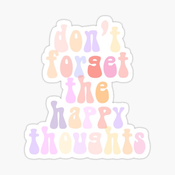 Happy Thoughts Gifts Merchandise Redbubble