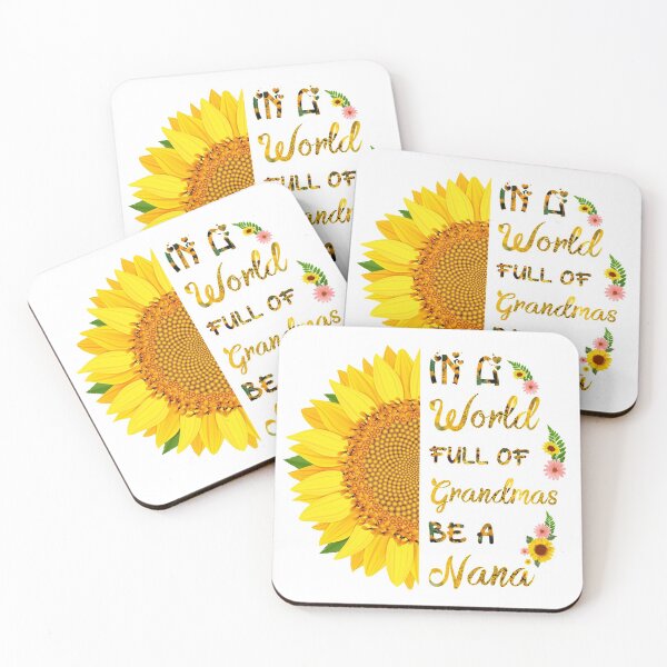 Item preview, In A World Full Of Grandmas Be A Nana Sunflower Funny Gift Ideas Mother's Day designed and sold by Mohamedprf.