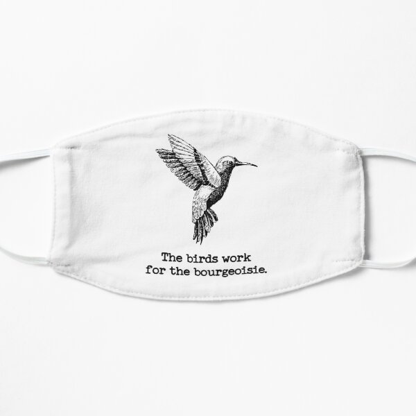 the birds work for the bourgeoisie Mask