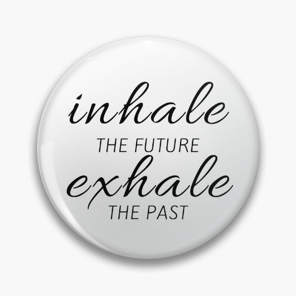 Item preview, INHALE THE FUTURE - EXHALE THE PAST designed and sold by Inspirationmotivation.