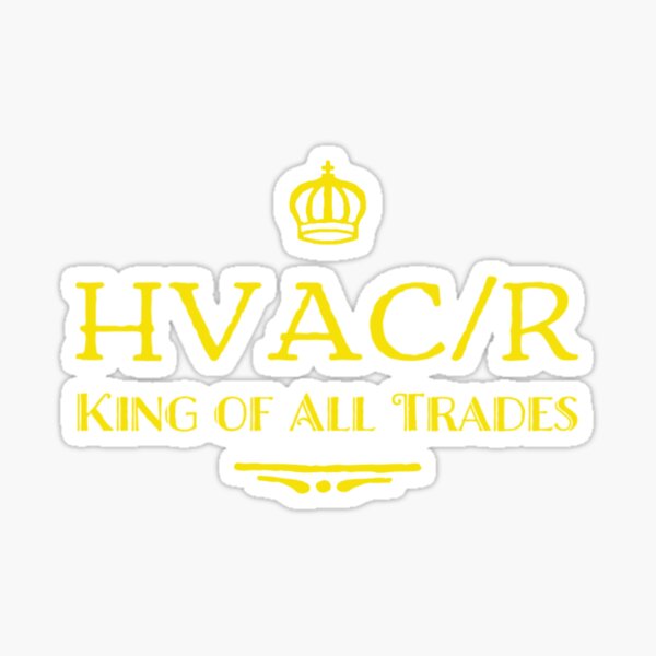 HVAC/R King of All Trades Sticker