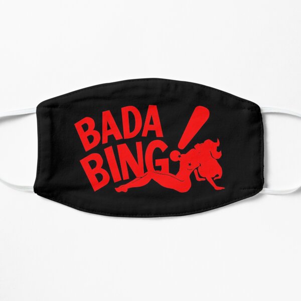 Bada Bing Flat Mask