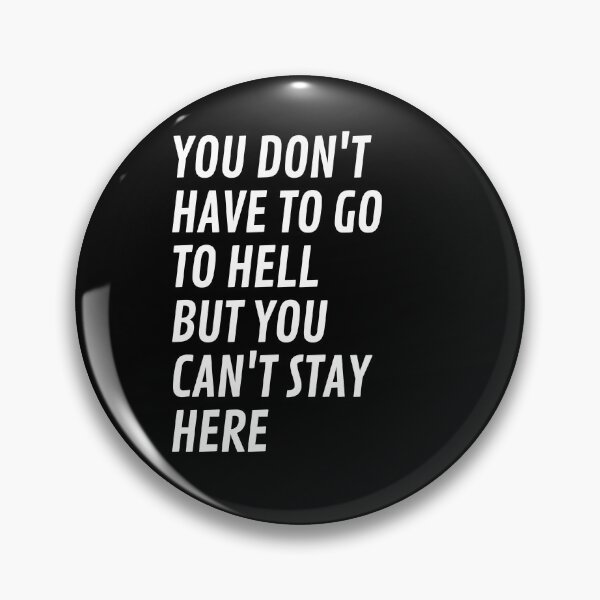 Item preview, you cant stay here - sara lance quote - legends of tomorrow designed and sold by LoseL.