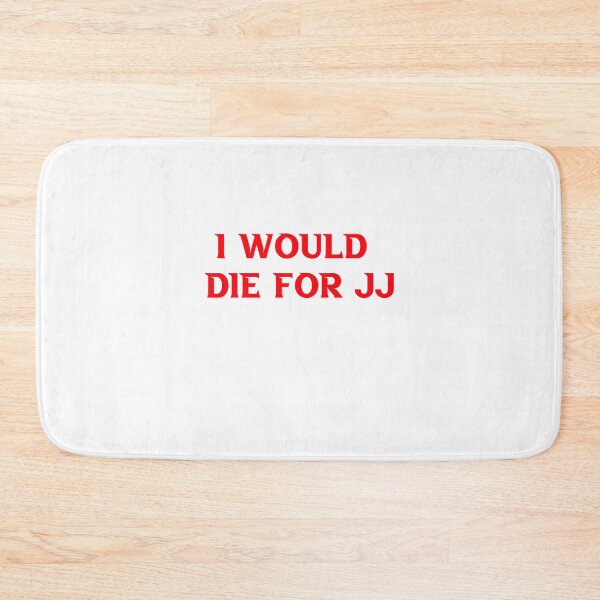Item preview, I would die for JJ designed and sold by TheDevilStore.