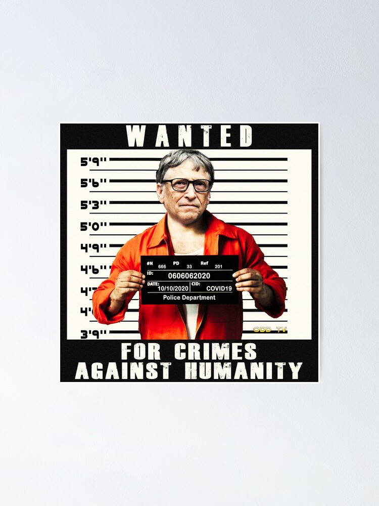 Alternate view of Bill Gates | Wanted for Crimes Against Humanity | Antichrist Poster
