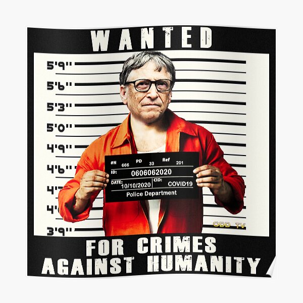 Bill Gates | Wanted for Crimes Against Humanity | Antichrist Poster