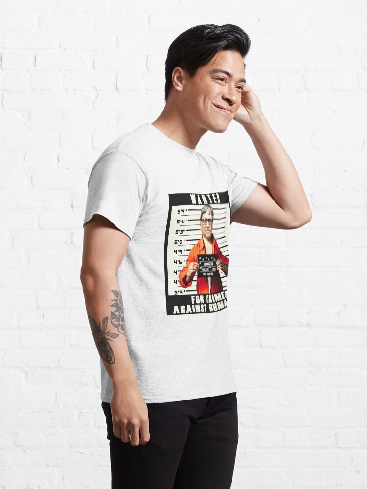 Alternate view of Bill Gates | Wanted for Crimes Against Humanity | Antichrist Classic T-Shirt