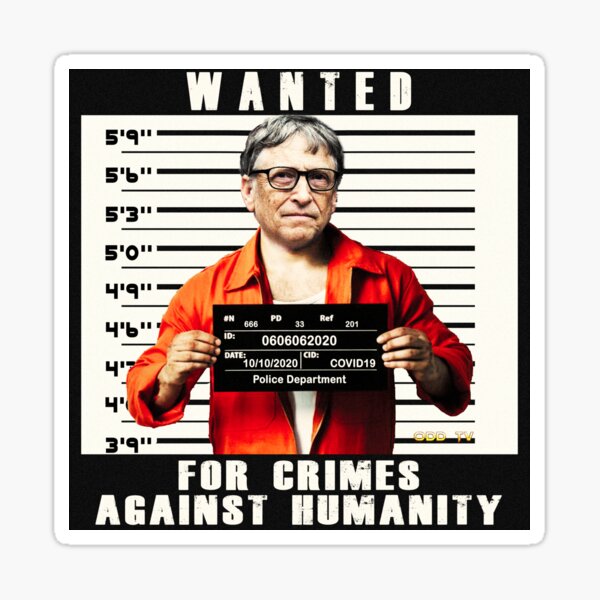 Bill Gates | Wanted for Crimes Against Humanity | Antichrist Sticker
