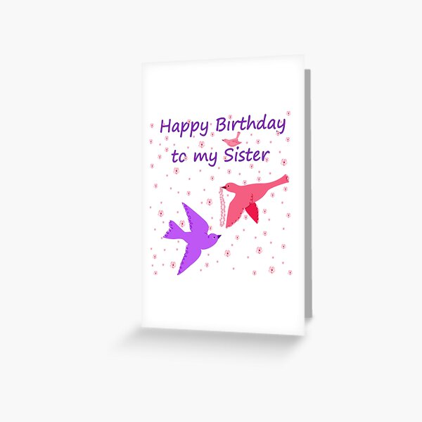 Happy Birthday to my Sister Greeting Card