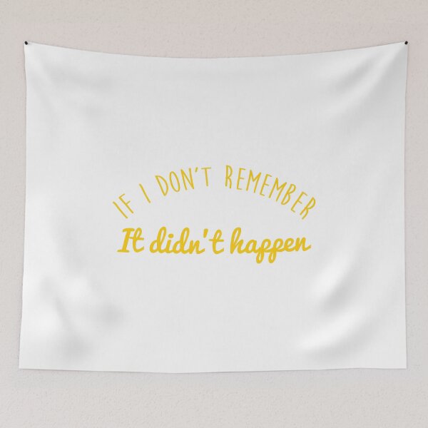 Item preview, If I Don'T Remember It Didn'T Happen  designed and sold by noirty.