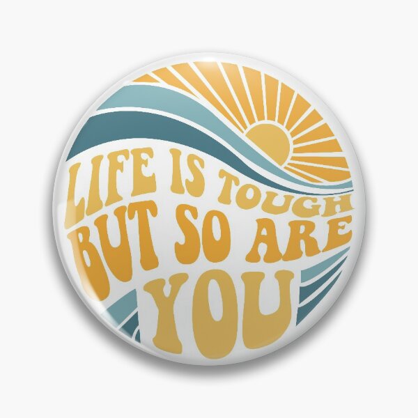 Item preview, Life is tough but so are you - Mental Health Awareness Month designed and sold by Your Paradigm Design.