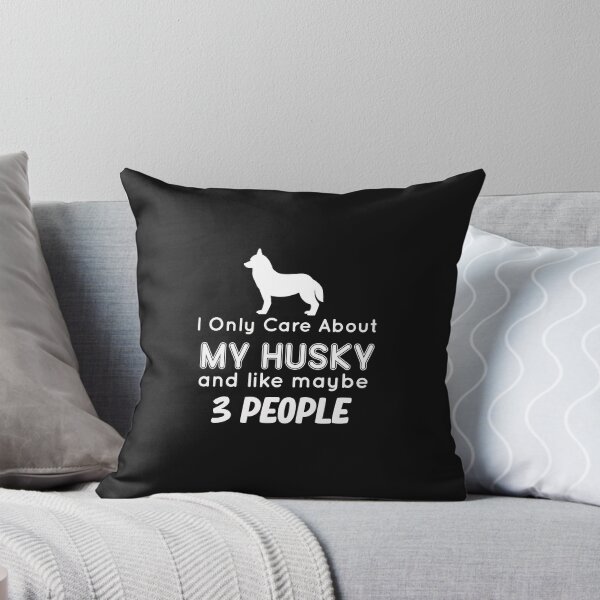 Item preview, I Only Care About My Husky and like maybe 3 people designed and sold by Mr-tach.