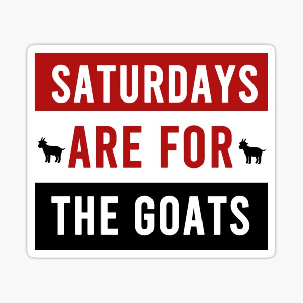 Item preview, Saturdays Are For The Goats - WPI designed and sold by designsbylivxo.