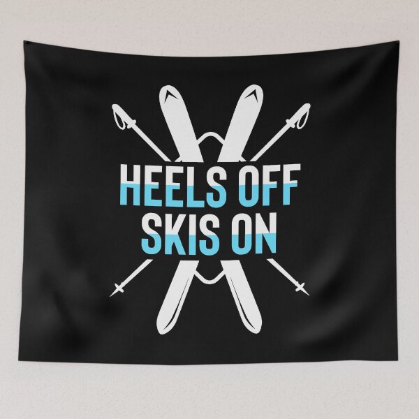 Item preview, Heels Off Skis On designed and sold by TopDawgDesigns.