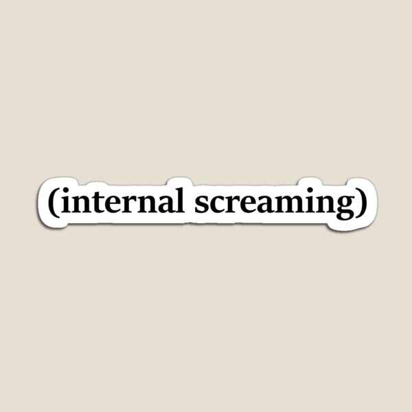 (internal screaming) Magnet
