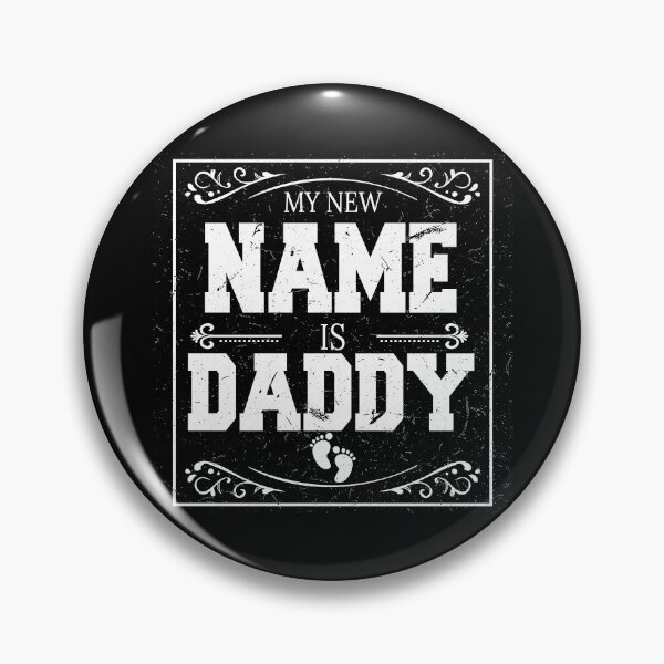 Item preview, my new name is daddy designed and sold by BAISSANE.