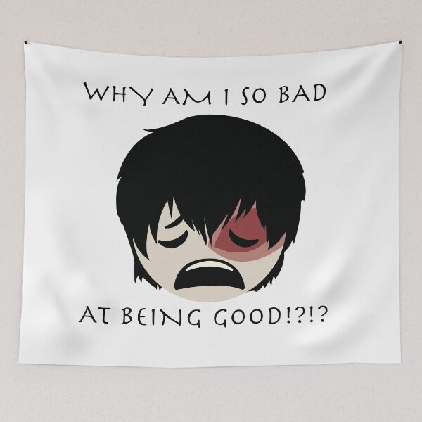 Item preview, Weary Face Zuko emoji "WHY AM I SO BAD AT BEING GOOD!?!?" designed and sold by PrinceTumi.