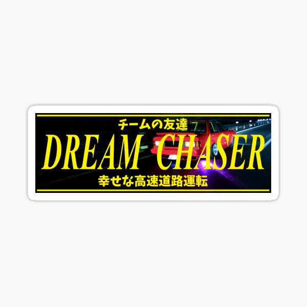 Team Friends - DREAM CHASER - Slap Sticker Sticker