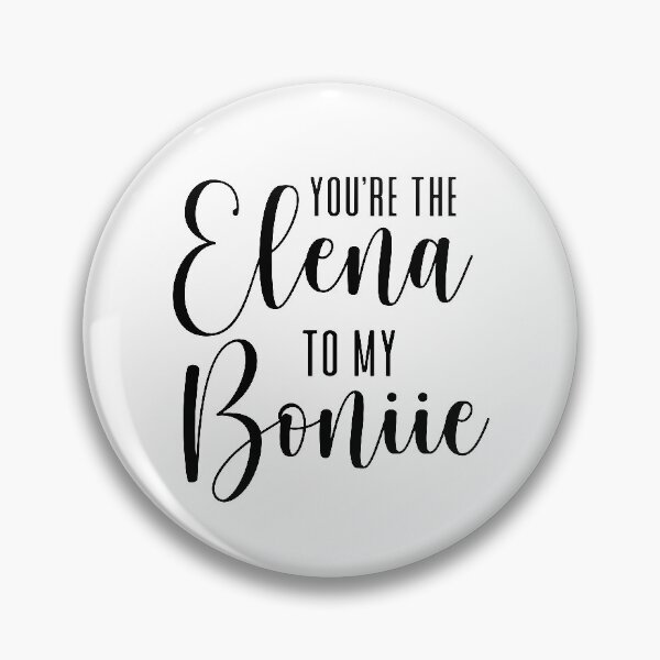 Artikelvorschau, Du bist die Elena für meine Bonnie entworfen und verkauft von ThingsShop.