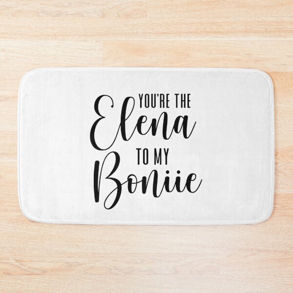 Item preview, You're the Elena  to my Bonnie designed and sold by ThingsShop.