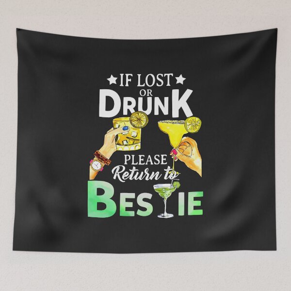 Item preview, If Lost or Drunk Please Return to Bestie designed and sold by mydesigns15.