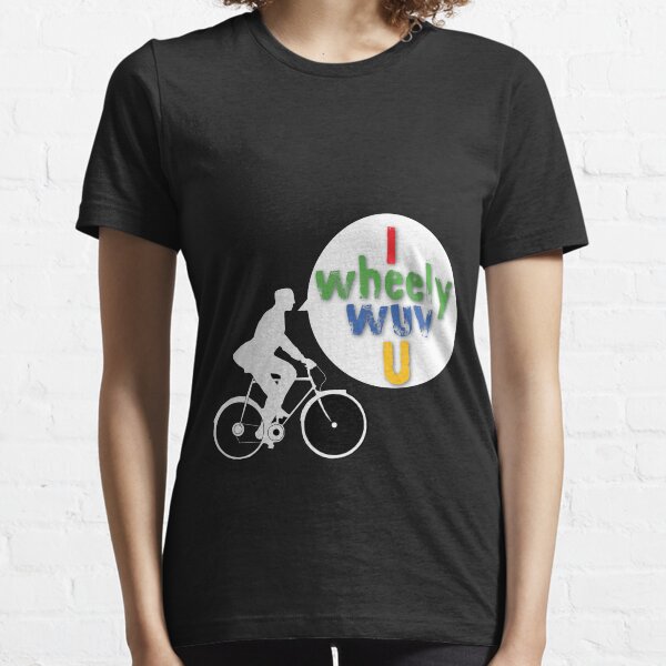 I Wheely Wuv U (White) Essential T-Shirt