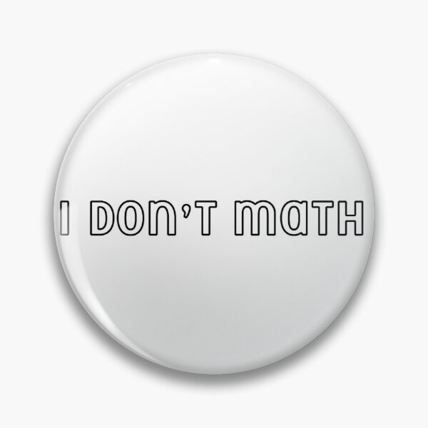 Item preview, I don’t math designed and sold by Sydney Moutier.