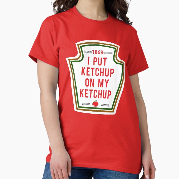 Item preview, Ich lege Ketchup auf meine Ketchup, lustige lustige Essensgeschenkidee designed and sold by aghlessan.