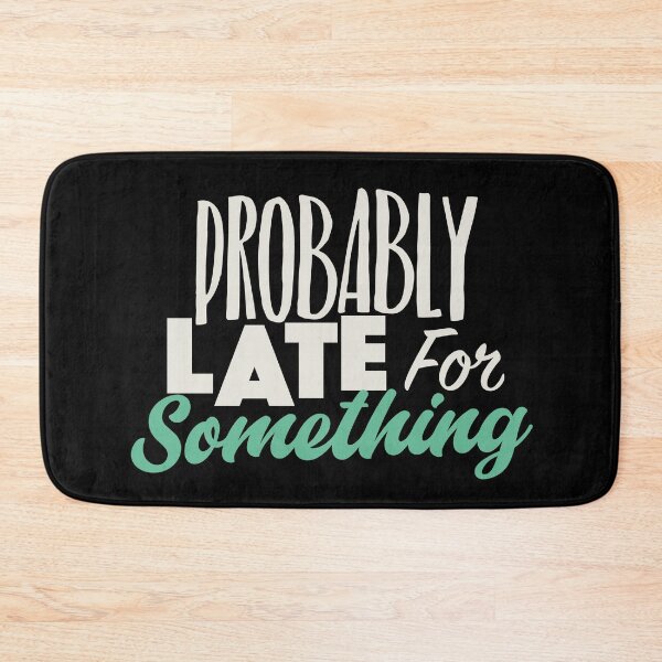 Item preview, Probably Late For Something Funny New Mom Gift designed and sold by Tee-md93.