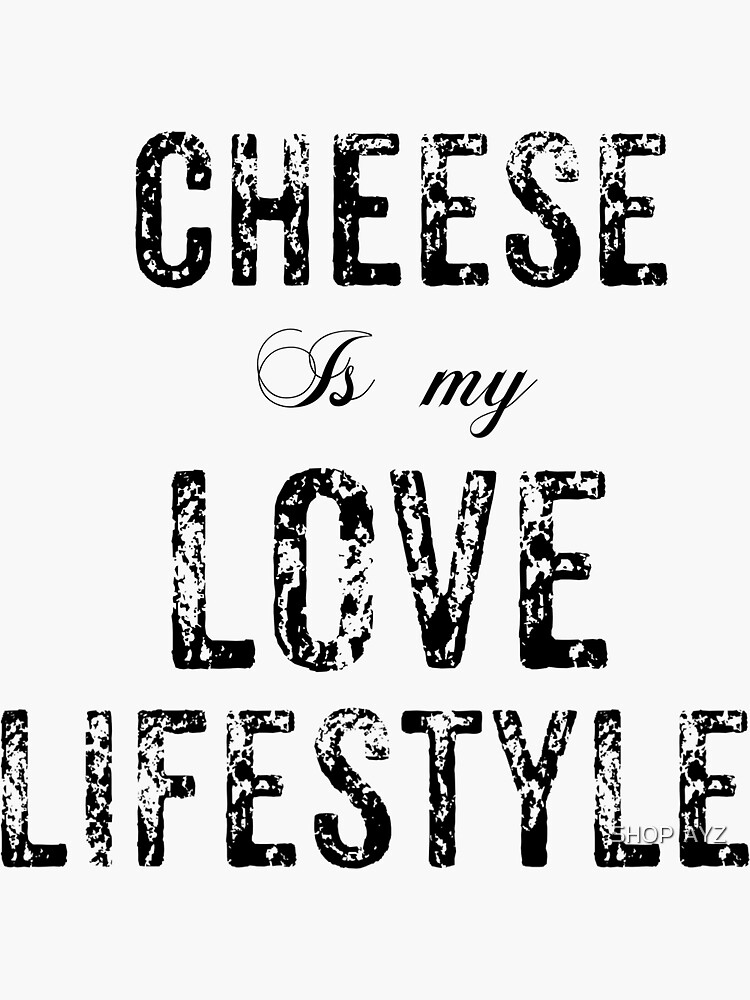 "Cheese is m’y love lifestyle Funny Cheese Lover Tshirt Cheese is
