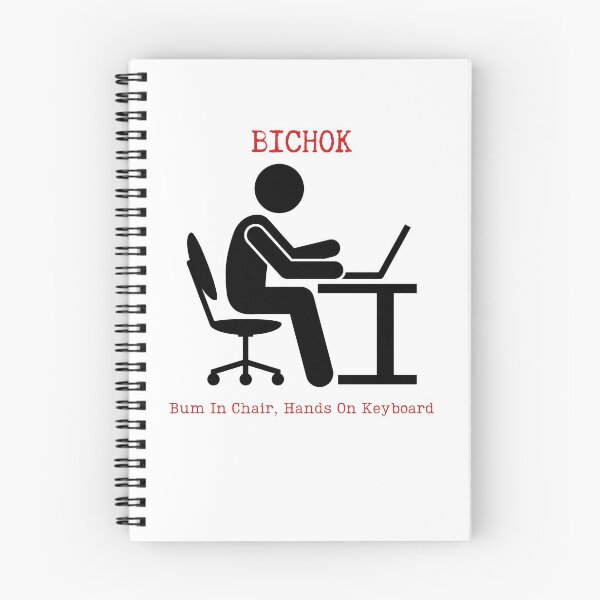 Item preview, BICHOK - Bum In Chair, Hands On Keyboard designed and sold by writeshaz.