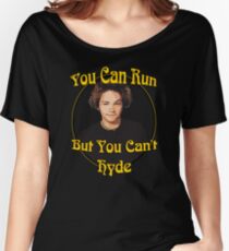 70s Show - You Can Run... Women's Relaxed Fit T-Shirt