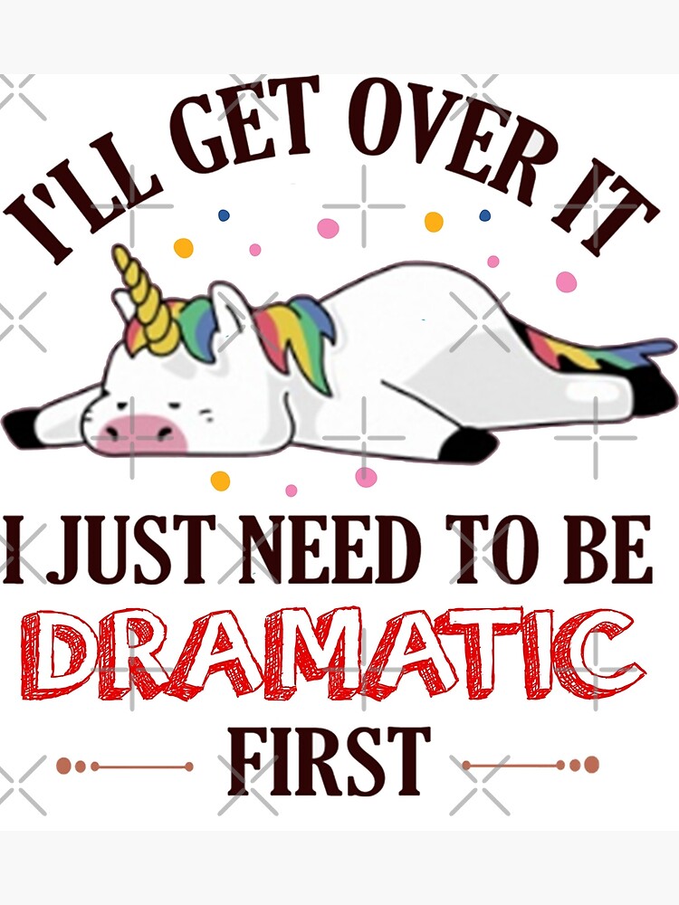 I will get over it i just need to be dramatic first Clearance