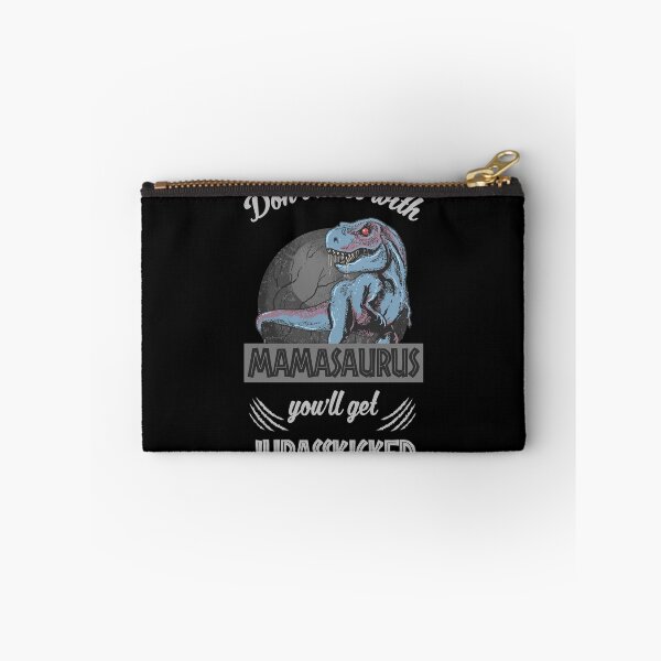 Item preview, Don't Mess With Mamasaurus You'll Get Jurasskicked designed and sold by funnierthanthou.