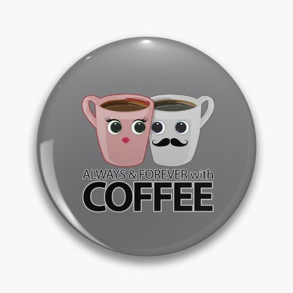 Item preview, Always & Forever with Coffee designed and sold by Adamzworld.