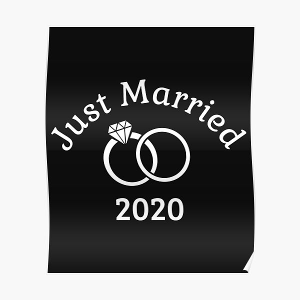We Just Got Married 2020 Just Married Couple Honeymoon 2020 Poster By Alaskacc Redbubble