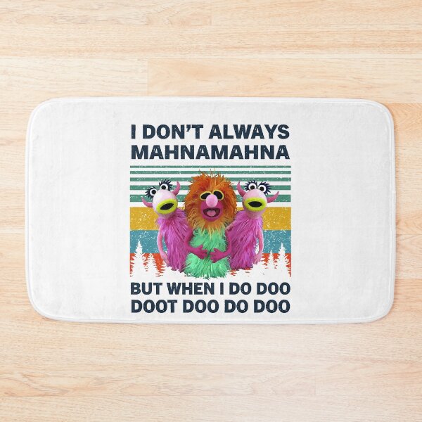 Item preview, I Dont Always Mahnamahna But When I Do Doo designed and sold by marymc curdy ⭐⭐⭐⭐⭐.