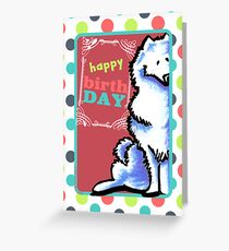 Samoyed Eskie Happy Birthday Card Greeting Card
