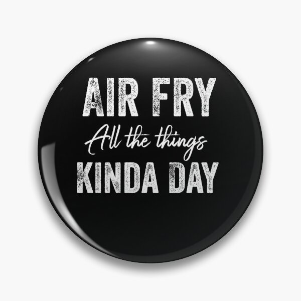 Item preview, Fun T-Shirt, Air Fry All The Things Kinda Day, Foodie Gift designed and sold by Lizzie May.