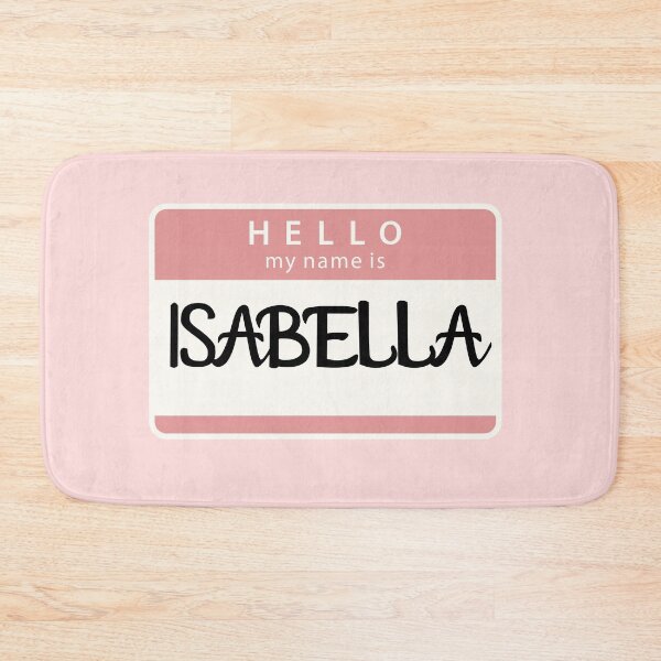 Item preview, Hello my name is Isabella designed and sold by melbournegirl.