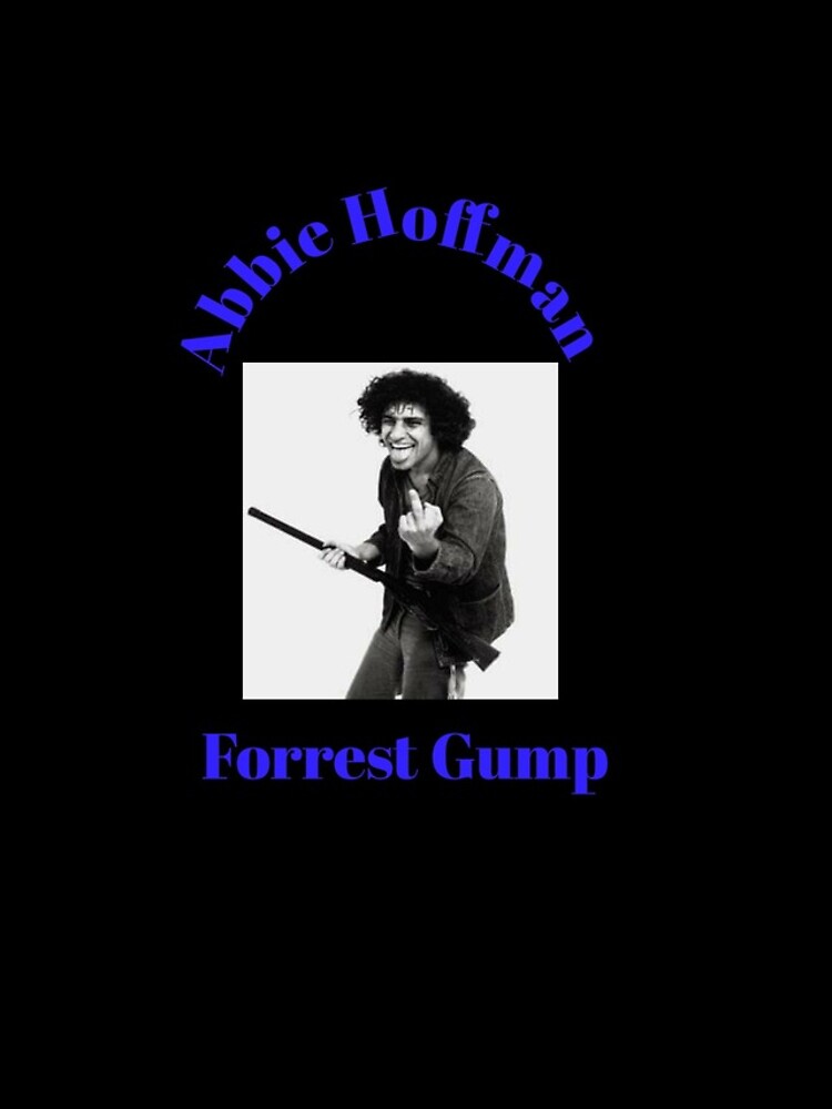 abbie hoffman forrest gump t-shirts by Aishakaddour