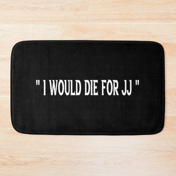 Item preview, I would die for JJ T-Shirt,Desgin,gift for mom,summer , designed and sold by delkh07.