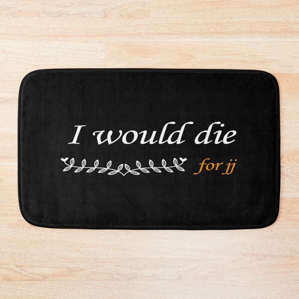 Item preview, I would die for JJ T-Shirt,Desgin,gift for mom,summer , designed and sold by delkh07.