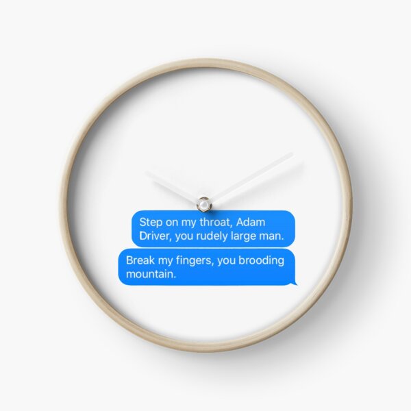 John Oliver Adam Driver quote - rudely large Clock