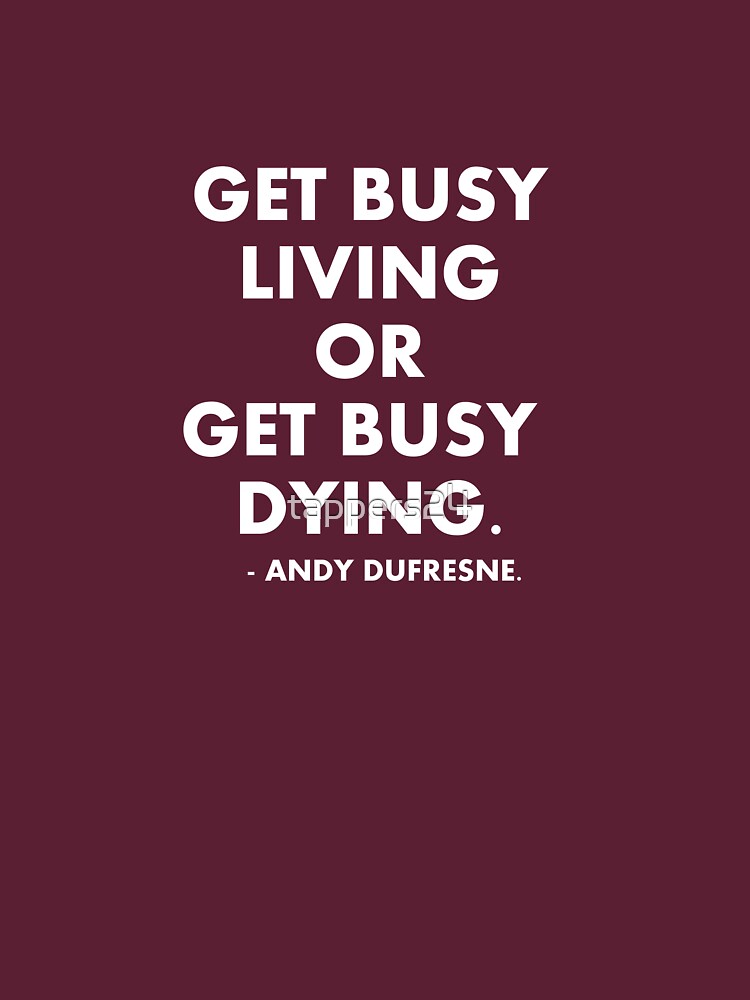 get busy living shirt