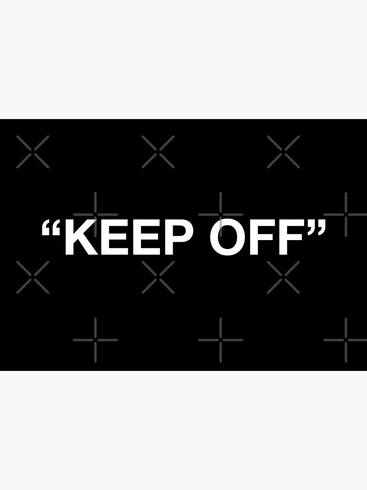 Virgil Abloh - Keep Off - WHITE by globalquotes