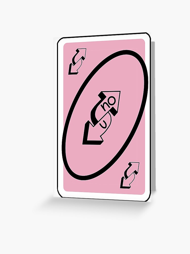 Uno Reverse Cards | Greeting Card